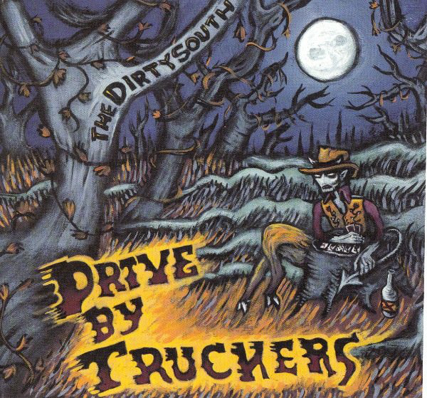Drive-By Truckers: The Dirty South (2004)